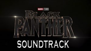 Bukan Hanya Filmnya, Album Soundtrack Film Black Panther Juga Nggak Kalah Hitsnya!